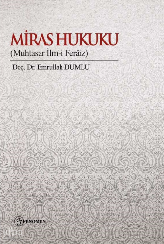 Miras Hukuku (Muhtasar İlm-İ Ferâiz)