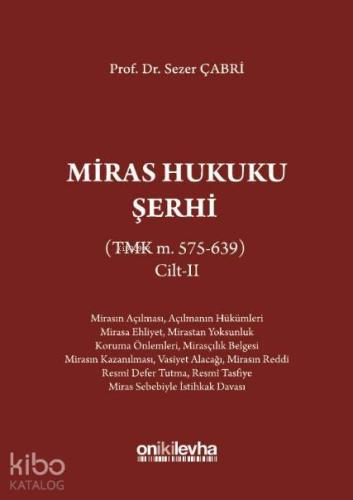 Miras Hukuku Şerhi (TMK m. 495-574) Cilt II