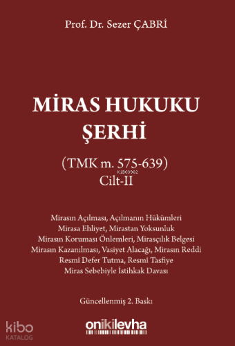 Miras Hukuku Şerhi (TMK m. 575-639) Cilt II