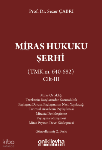 Miras Hukuku Şerhi (TMK m. 640-682) Cilt III