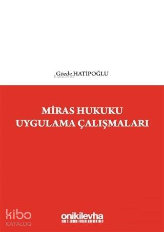 Miras Hukuku Uygulama Çalışmaları