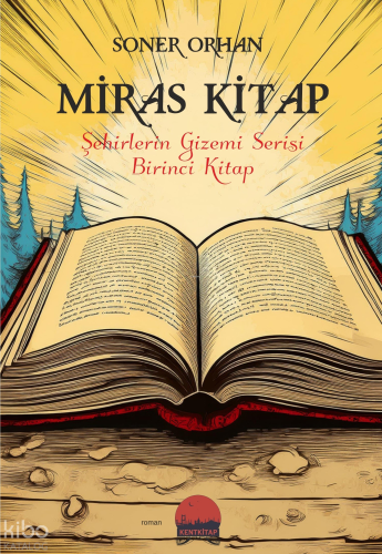 Miras Kitap - Şehirlerin Gizemi Serisi Birinci Kitap | Soner Orhan | K