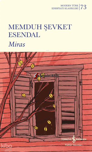 Miras | Memduh Şevket Esendal | Türkiye İş Bankası Kültür Yayınları