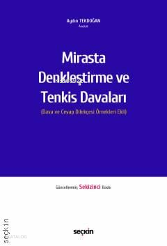 Mirasta Denkleştirme ve Tenkis Davaları;(Dava ve Cevap Dilekçesi Örnekleri Ekli)