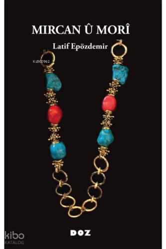 Mircan û Morî | Latif Epözdemir | Doz Yayıncılık