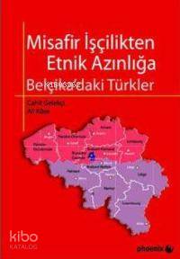 Misafir İşçilikten Etnik Azınlığa; Belçika'daki Türkler