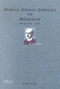 Mistik Dünya Görüşü ve Bergson
