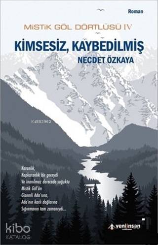 Mistik Göl Dörtlüsü 4 - Kimsesiz, Kaybedilmiş