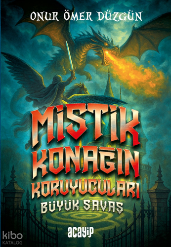 Mistik Konağın Koruyucuları Büyük Savaş | Onur Ömer Düzgün | Acayip Ki