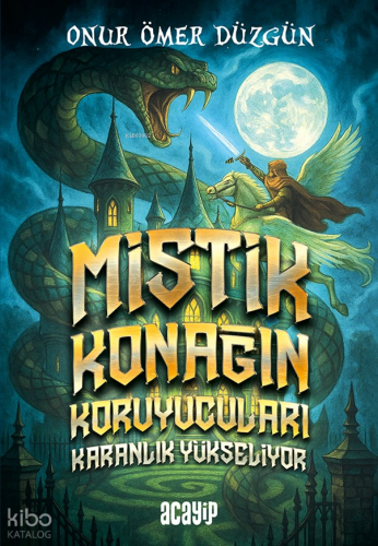 Mistik Konağın Koruyucuları Karanlık Yükseliyor | Onur Ömer Düzgün | A