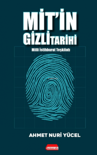 Mit’in Gizli Tarihi;(Milli İstihbarat Teşkilatı)