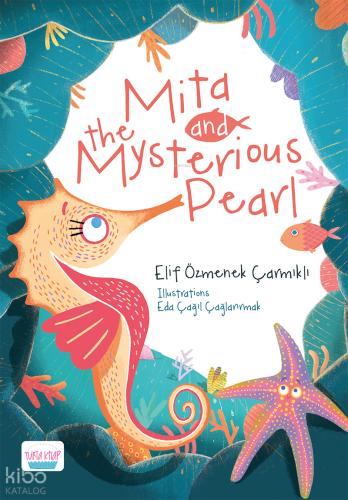 Mita and the Mysterious Pearl | Elif Özmenek Çarmıklı | Turta Kitap