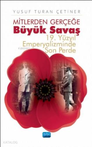 Mitlerden Gerçeğe Büyük Savaş; 19. Yüzyıl Emperyalizminde Son Perde
