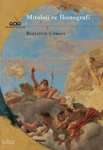 Mitoloji ve İkonografi | Bedrettin Cömert | Yapı Kredi Yayınları ( YKY