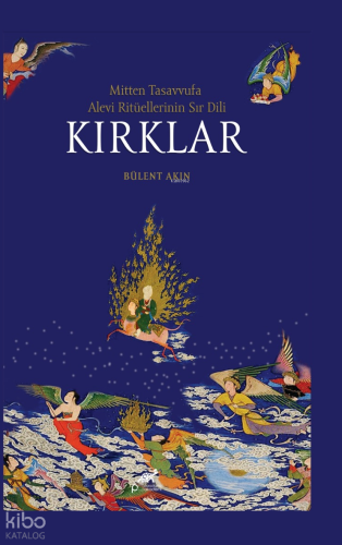 Mitten Tasavvufa Alevi Ritüellerinin Sır Dili;Kırklar