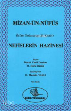 Mizan-ün Nüfüs - Nefislerin Hazinesi; İrfan Ordusunun El Kitabı