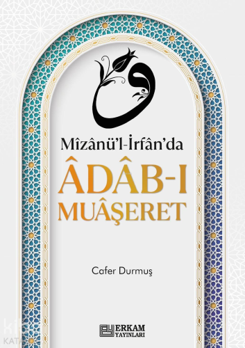 Mizanü'l-İrfan'da Adab-ı Muaşeret