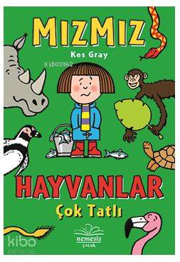 Mızmız : Hayvanlar Çok Tatlı