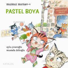 Mızmız Mırnav 4; Pastel Boya