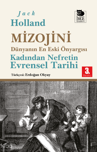 Mizojini - Dünyanın En Eski Önyargısı - Kadından Nefretin Evrensel Tarihi