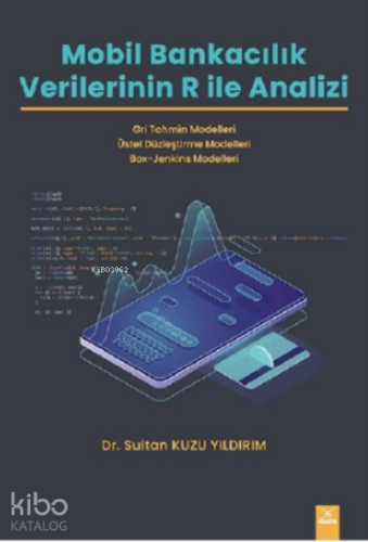 Mobil Bankacılık Verilerinin R İle Analizi