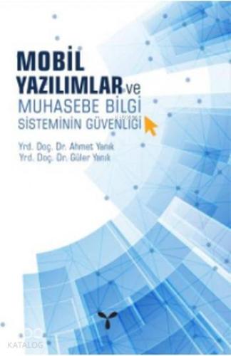 Mobil Yazılımlar ve Muhasebe Bilgi Sisteminin Güvenliği