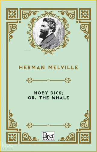 Moby-Dick or, The Whale | Herman Melville | Paper Books