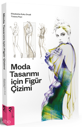 Moda Tasarımı İçin Figür Çizimi | Elisabetta Kuky Duridi | HayalPerest