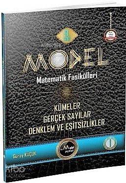 Model Yayınları 9. Sınıf Matematik Fasikülleri Kümeler Gerçek Sayılar ve Eşitsizlikleri Model