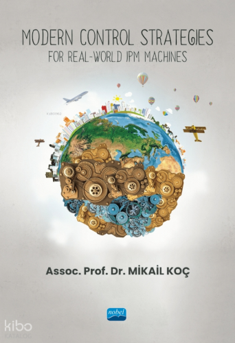 Modern Control Strategies For Real-World IPM Machines | Mikail Koç | N
