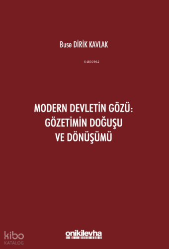 Modern Devletin Gözü: Gözetimin Doğuşu ve Dönüşümü