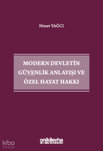 Modern Devletin Güvenlik Anlayışı ve Özel Hayat Hakkı