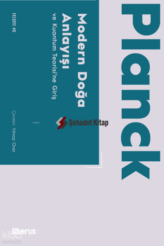 Modern Doğa Anlayışı ve Kuantum Teorisi’ne Giriş