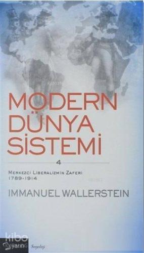 Modern Dünya Sistemi (4. Cilt); Merkezci Liberalizmin Zaferi 1789-1914