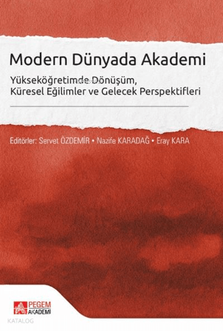 Modern Dünyada Akademi Yükseköğretimde Dönüşüm, Küresel Eğilimler ve G