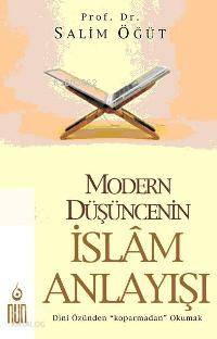 Modern Düşüncenin İslam Anlayışı; Dini Özünden Koparmadan Okumak | Sal