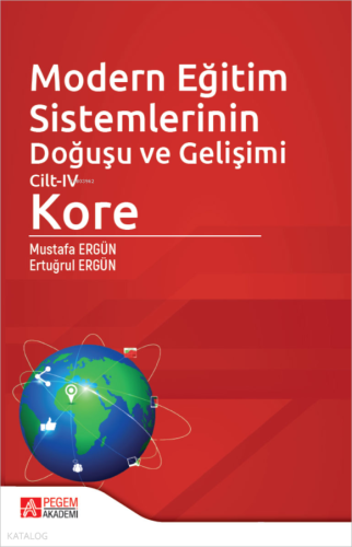 Modern Eğitim Sistemlerinin Doğuşu ve Gelişimi Cilt-IV Kore | Mustafa 