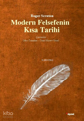 Modern Felsefenin Kısa Tarihi (Ciltli) | Roger Scruton | Dipnot Yayınl