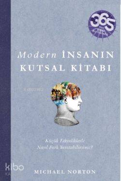 Modern İnsanın Kutsal Kitabı; Her Güne Bir Etkinlik