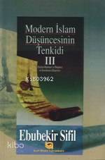 Modern İslam Düşüncesinin Tenkidi 3; Fazlur Rahman'ın Eserlerinin Eleştirisi