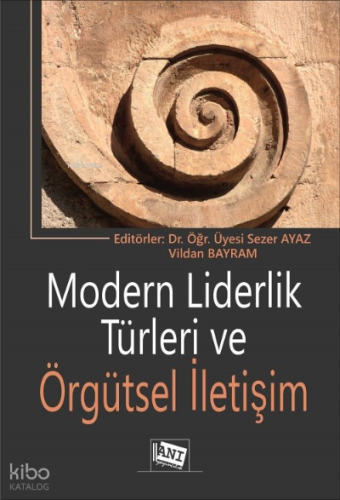 Modern Liderlik Türleri Ve Örgütsel İletişim