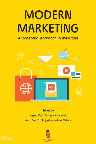 Modern Marketing; A Conceptual Approach To The Future | Kolektif | İde