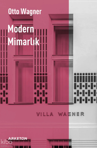Modern Mimarlık | Otto Wagner | Arketon Yayıncılık