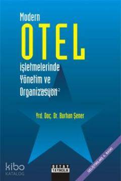 Modern Otel İşletmelerinde Yönetim ve Organizasyon