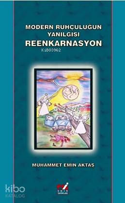 Modern Ruhçuluğun Yanılgısı Reenkarnasyon
