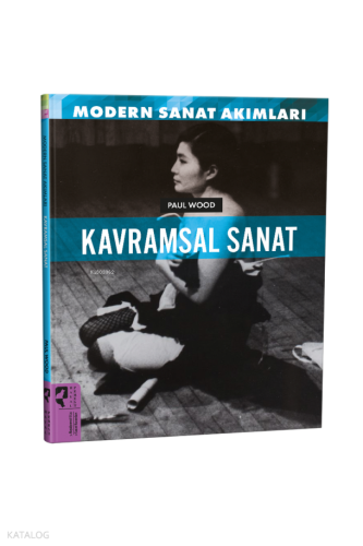 Modern Sanat Akımları: Kavramsal Sanat