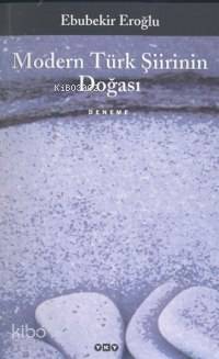 Modern Türk Şiirinin Doğası | Ebubekir Eroğlu | Yapı Kredi Yayınları (