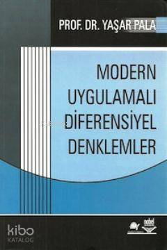 Modern Uygulamalı Diferansiyel Denklemler | Yaşar Pala | Nobel Yayın D