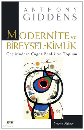 Modernite ve Bireysel Kimlik; Geç Modern Çağda Benlik ve Toplum
