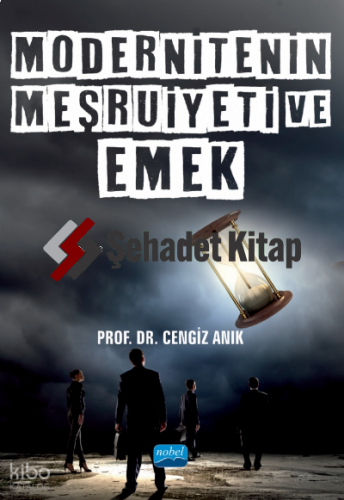 Modernitenin Meşruiyeti ve Emek